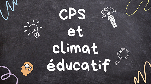 CPS et climat éducatif
